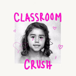 Podcast thumbnail for Classroom Crush