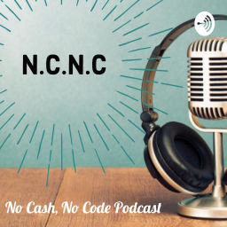 Podcast thumbnail for NCNC - No Cash No Code Podcast