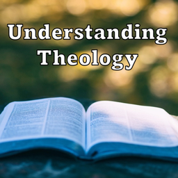 Podcast thumbnail for Understanding Theology