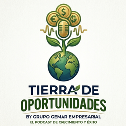 Podcast thumbnail for TIERRA DE OPORTUNIDADES