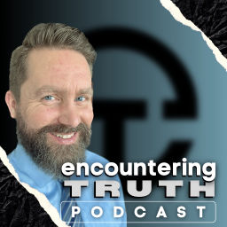 Podcast thumbnail for Encountering Truth
