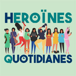 Podcast thumbnail for Heroïnes Quotidianes