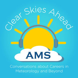 Podcast thumbnail for Clear Skies Ahead: Conversations about Careers in Meteorology and Beyond