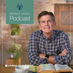 Podcast thumbnail for Living on the Edge with Chip Ingram Weekend Podcast