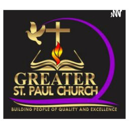 Podcast thumbnail for Greater St. Paul Church