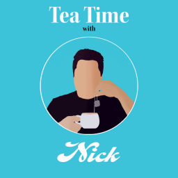 Podcast thumbnail for Tea Time With Nick