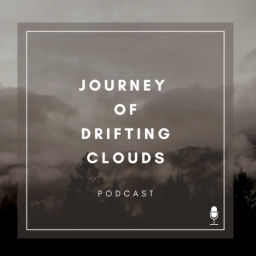Podcast thumbnail for Journey of Drifting Clouds