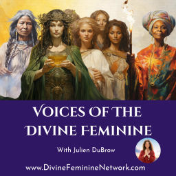 Podcast thumbnail for Voices of the Divine Feminine