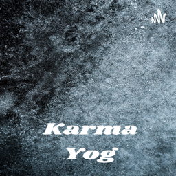 Podcast thumbnail for Karma Yog - 1 Sobi