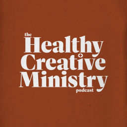 Podcast thumbnail for Healthy Creative Ministry