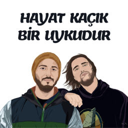 Podcast thumbnail for Hayat Kaçık Bir Uykudur