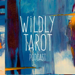 Podcast thumbnail for Wildly Tarot Podcast