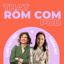 Podcast thumbnail for That Rom Com Pod