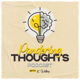 Podcast thumbnail for Pondering Thoughts Podcast