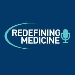 Podcast thumbnail for Redefining Medicine