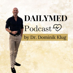 Podcast thumbnail for DAILYMED by Dr. Dominik Klug