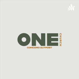 Podcast thumbnail for One Church: Concord Outpost