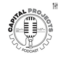 Podcast thumbnail for Capital Projects Podcast