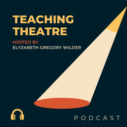 Podcast thumbnail for Teaching Theatre
