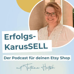 Podcast thumbnail for Erfolgs-KarusSELL | Der Podcast für deinen Etsy Shop