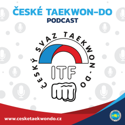 Podcast thumbnail for ČESKÉ TAEKWON-DO PODCAST