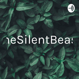 Podcast thumbnail for TheSilentBeast