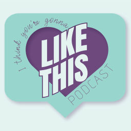 Podcast thumbnail for I Think You're Gonna Like This