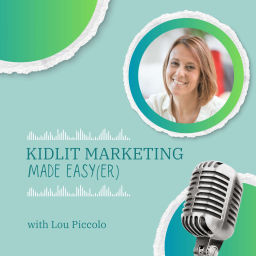 Podcast thumbnail for Kidlit Marketing Made Easy(er)