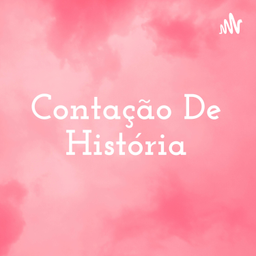 Podcast thumbnail for Contação De História