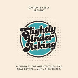 Podcast thumbnail for Slightly Under Asking