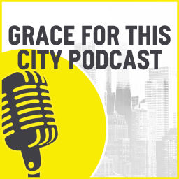 Podcast thumbnail for Grace For This City Podcast