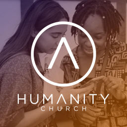 Podcast thumbnail for Humanity Church Podcast