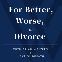 Podcast thumbnail for For Better, Worse, or Divorce