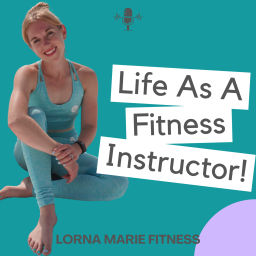 Podcast thumbnail for Life As A Fitness Instructor
