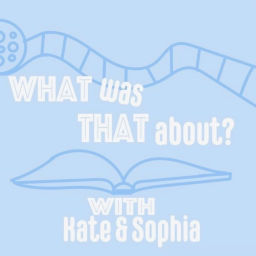 Podcast thumbnail for What Was That About?