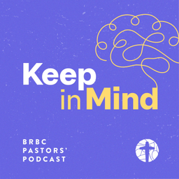 Podcast thumbnail for Keep In Mind