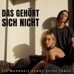 Podcast thumbnail for DAS GEHÖRT SICH NICHT - die Wahrheit kennt keine Tabus