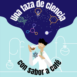 Podcast thumbnail for Una taza de ciencia con sabor a café