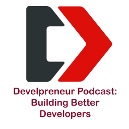 Podcast thumbnail for Develpreneur: Become a Better Developer and Entrepreneur