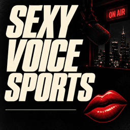 Podcast thumbnail for Sexy Voice Sports Daily