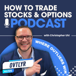 Podcast thumbnail for How to Trade Stocks and Options Podcast with OVTLYR Live