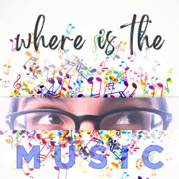 Podcast thumbnail for Where is the Music