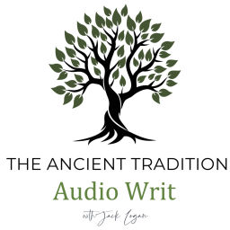 Podcast thumbnail for The Ancient Tradition: Audio Writ