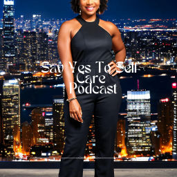 Podcast thumbnail for Say YES To Self-Care
