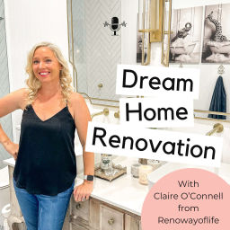 Podcast thumbnail for Dream Home Renovation