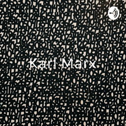 Podcast thumbnail for Karl Marx - Historical materialism
