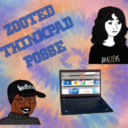 Podcast thumbnail for Zooted Thinkpad Posse