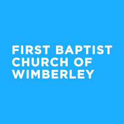 Podcast thumbnail for First Baptist Church Wimberley Sermons