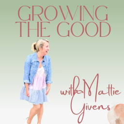 Podcast thumbnail for Growing The Good