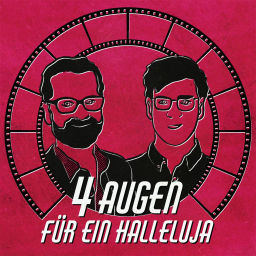 Podcast thumbnail for Vier Augen für ein Halleluja! - Der Podcast zu Kino und Kirche